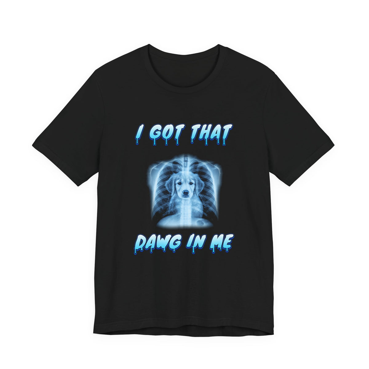 Golden Retriever I Got That Dawg In Me Tee