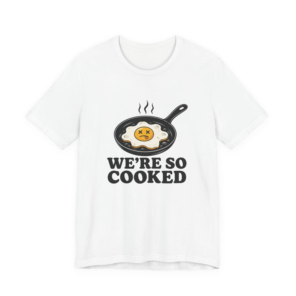 We're So Cooked chronically online t-shirt in White with "We're So Cooked" graphic, front view