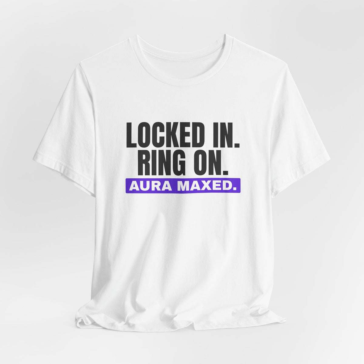 Locked In Ring On Aura Maxed bachelorette party t-shirt with "Locked In Ring On Aura Maxed" graphic, product photo 6