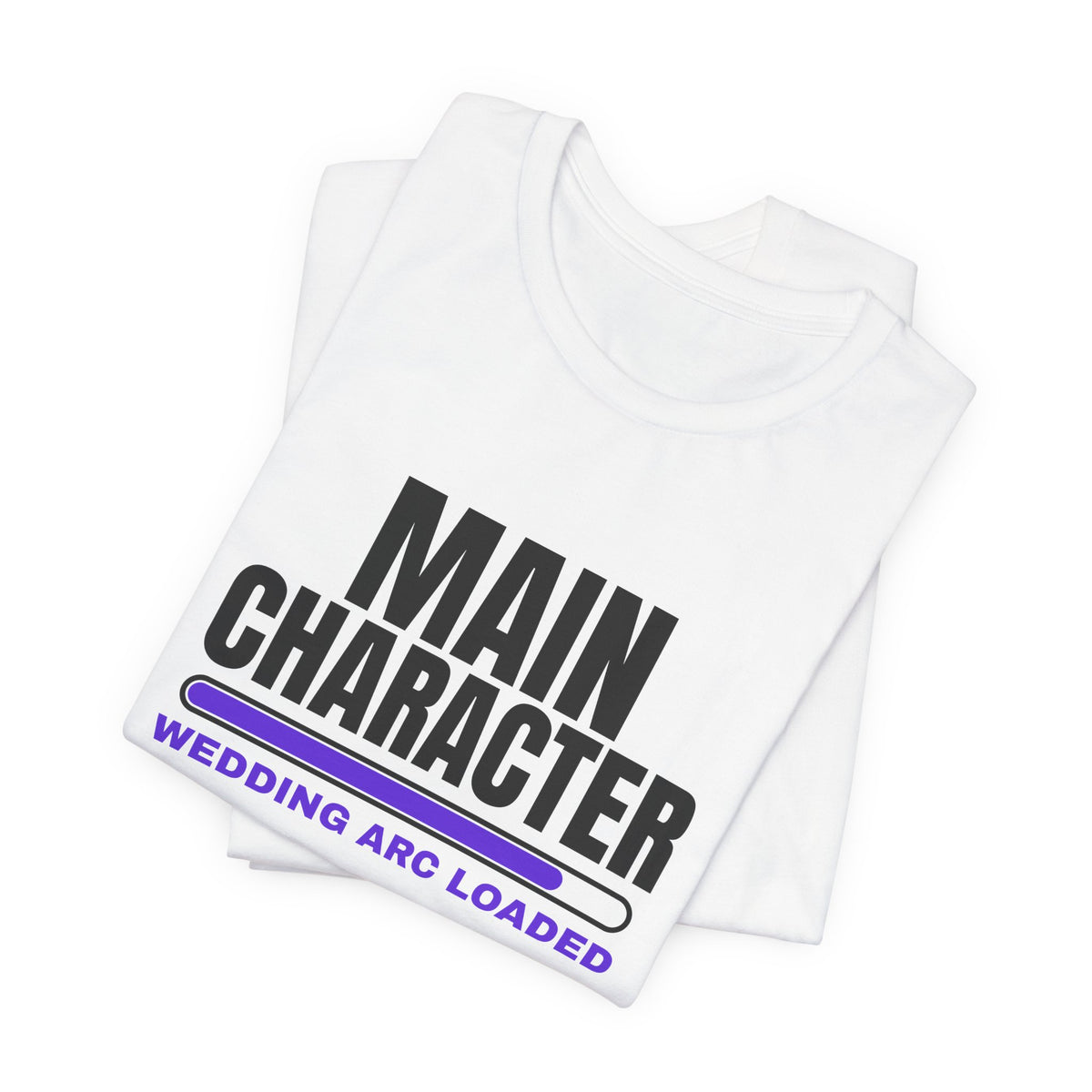 Main Character Wedding Arc Loaded bachelorette party t-shirt with "Main Character Wedding Arc Loaded" graphic, product photo 5