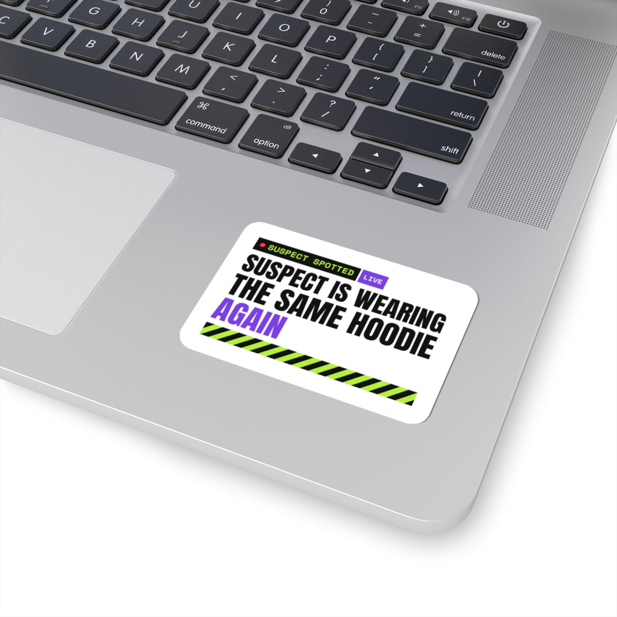 Suspect Is Wearing The Same Hoodie Again meme sticker with "Suspect Is Wearing The Same Hoodie Again" graphic, product photo 3