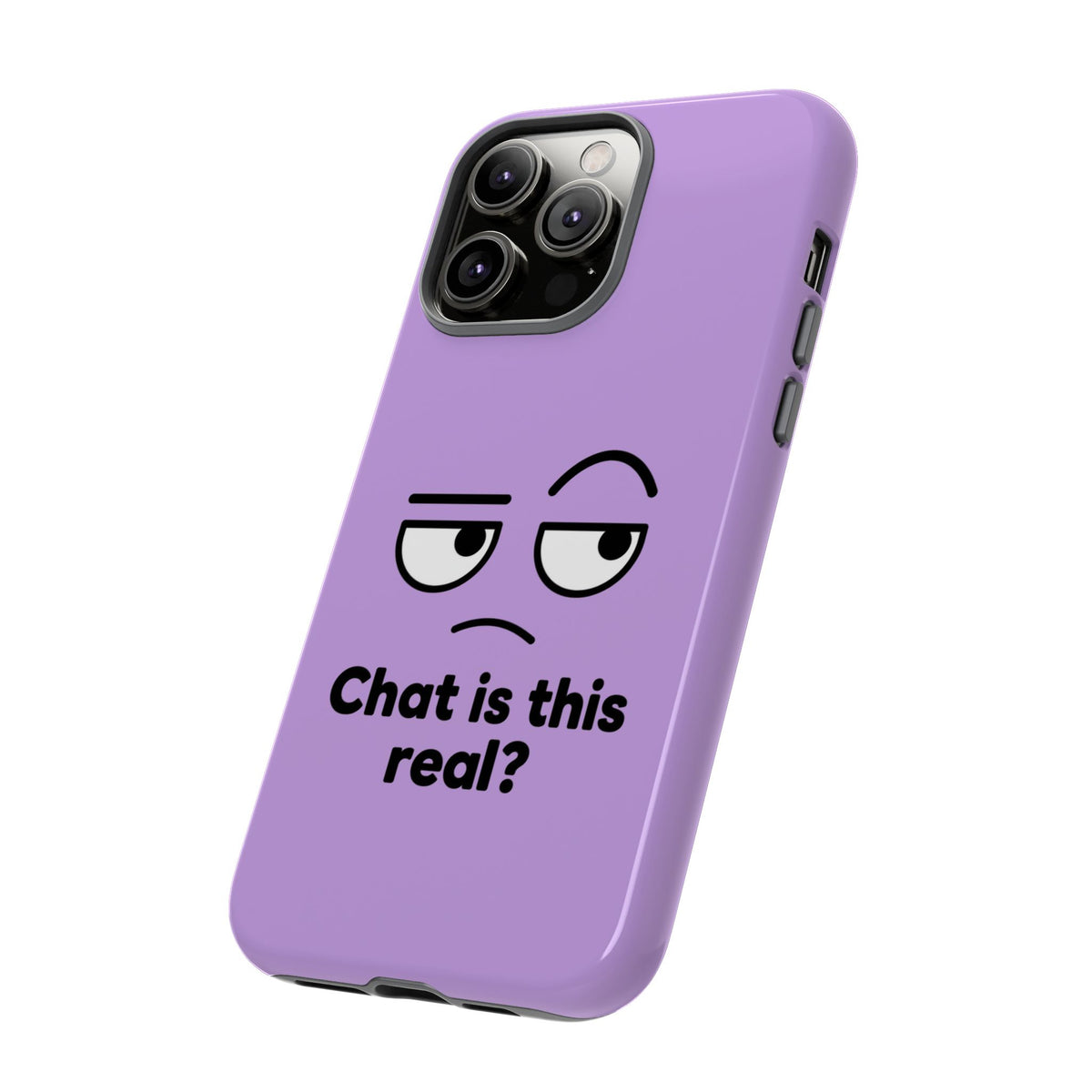 Chat Is This Real? chat meme phone case with "Chat Is This Real?" graphic, product photo 36
