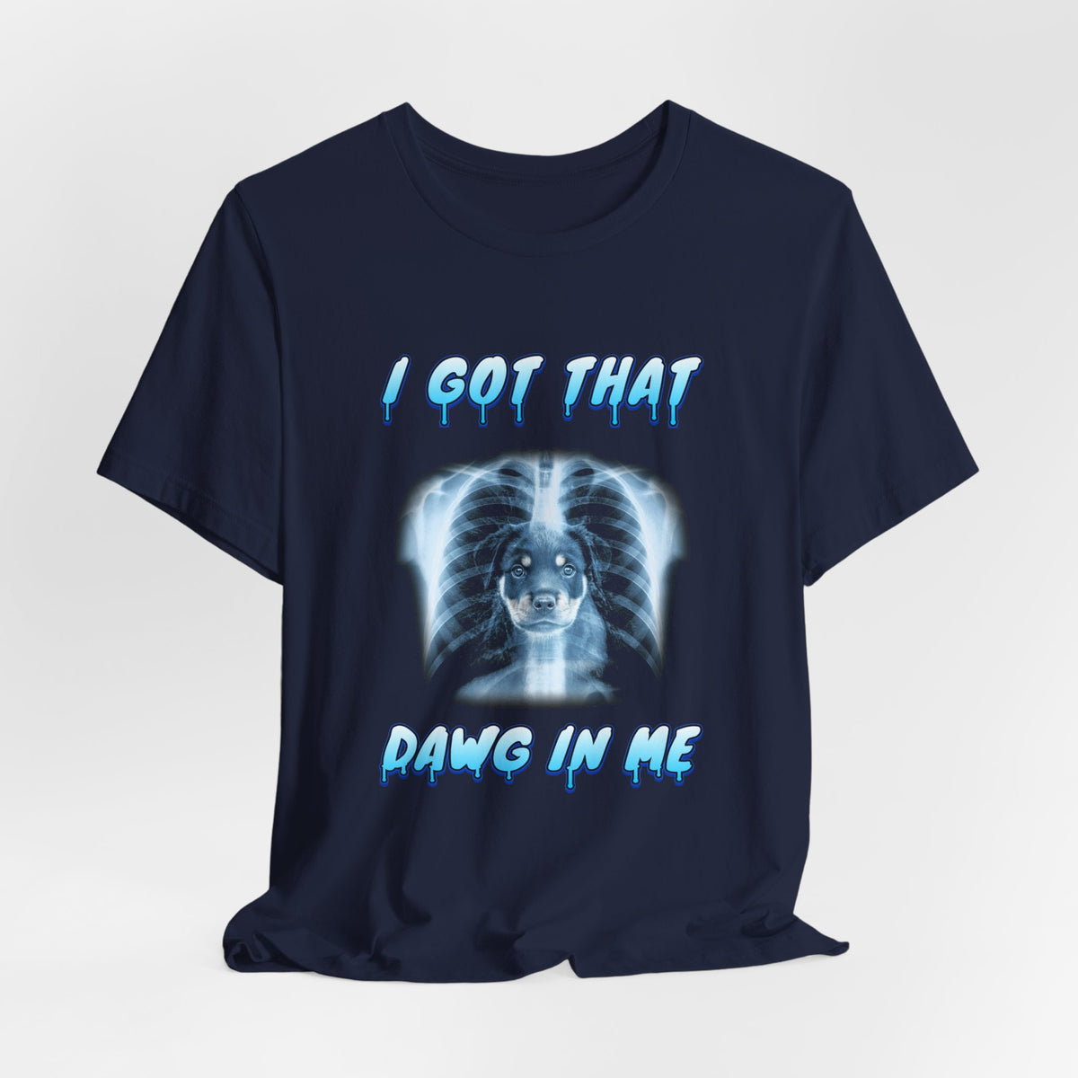Rottweiler I Got That Dawg In Me Tee