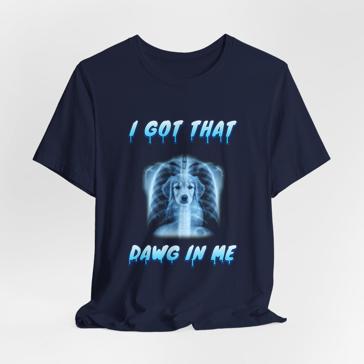 Golden Retriever I Got That Dawg In Me Tee