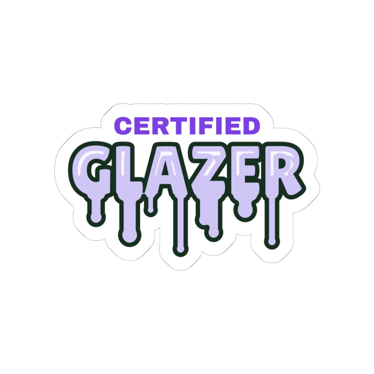 Certified Glazer chronically online sticker with "Certified Glazer" graphic, product photo 2