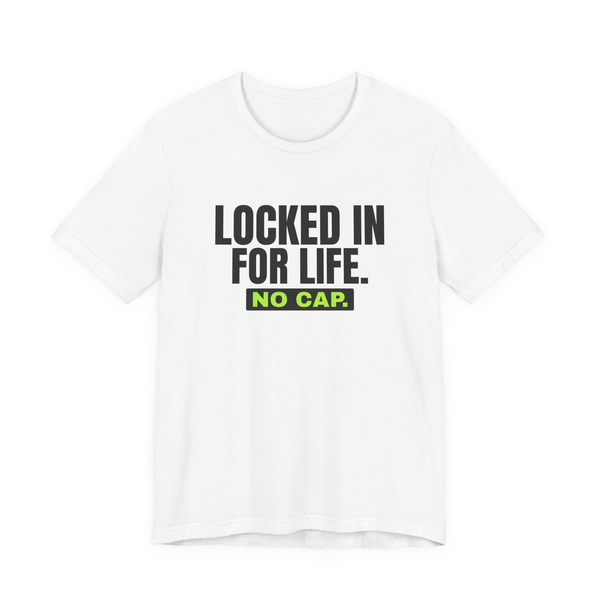 Locked In For Life No Cap bachelor party t-shirt in White with "Locked In For Life No Cap" graphic, front view