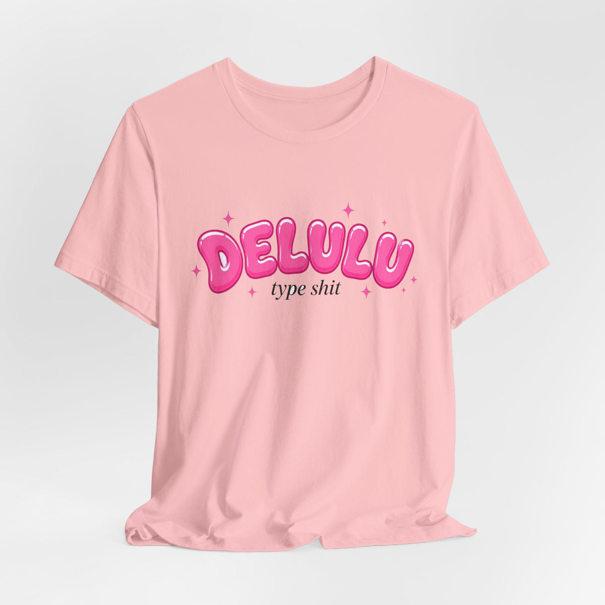 Delulu Type Shit chronically online t-shirt with "Delulu Type Shit" graphic, product photo 8