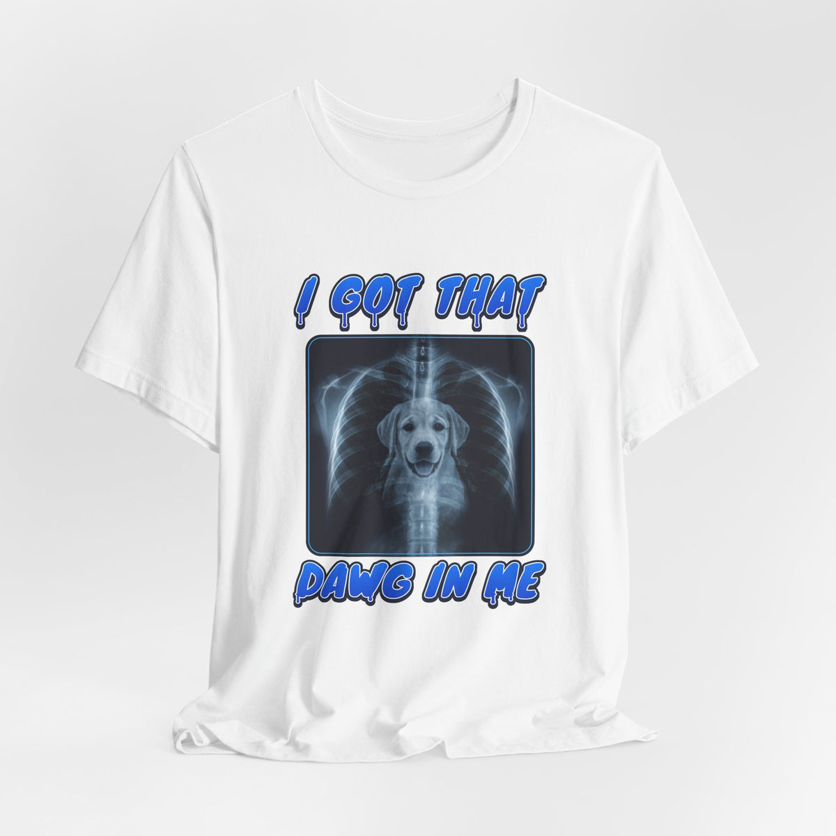 Labrador Retriever I Got That Dawg In Me Tee