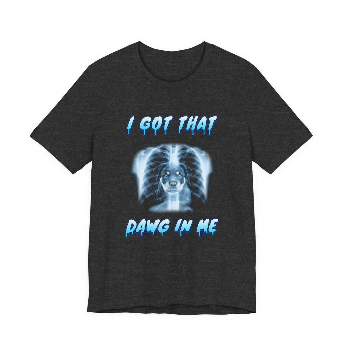 Rottweiler I Got That Dawg In Me Tee