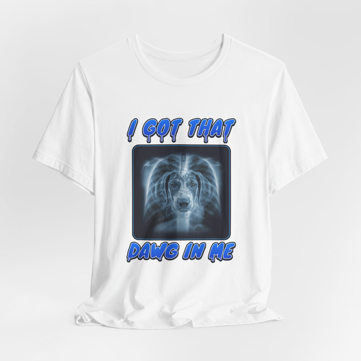 German Shorthaired Pointer I Got That Dawg In Me Tee