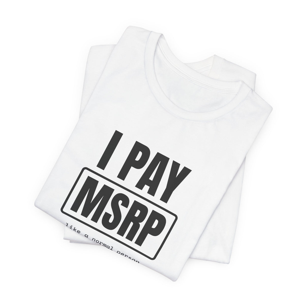 I Pay MSRP anti scalper card collector t-shirt with "I Pay MSRP" graphic, product photo 4
