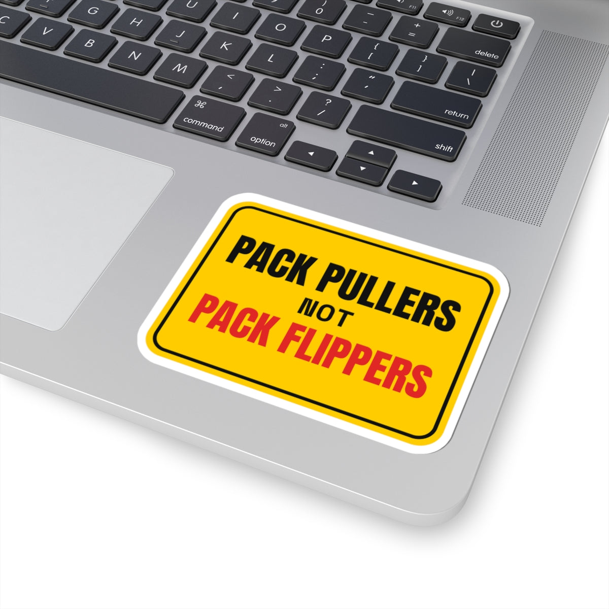 Pack Pullers Not Pack Flippers anti scalper card collector sticker with "Pack Pullers Not Pack Flippers" graphic, product photo 5