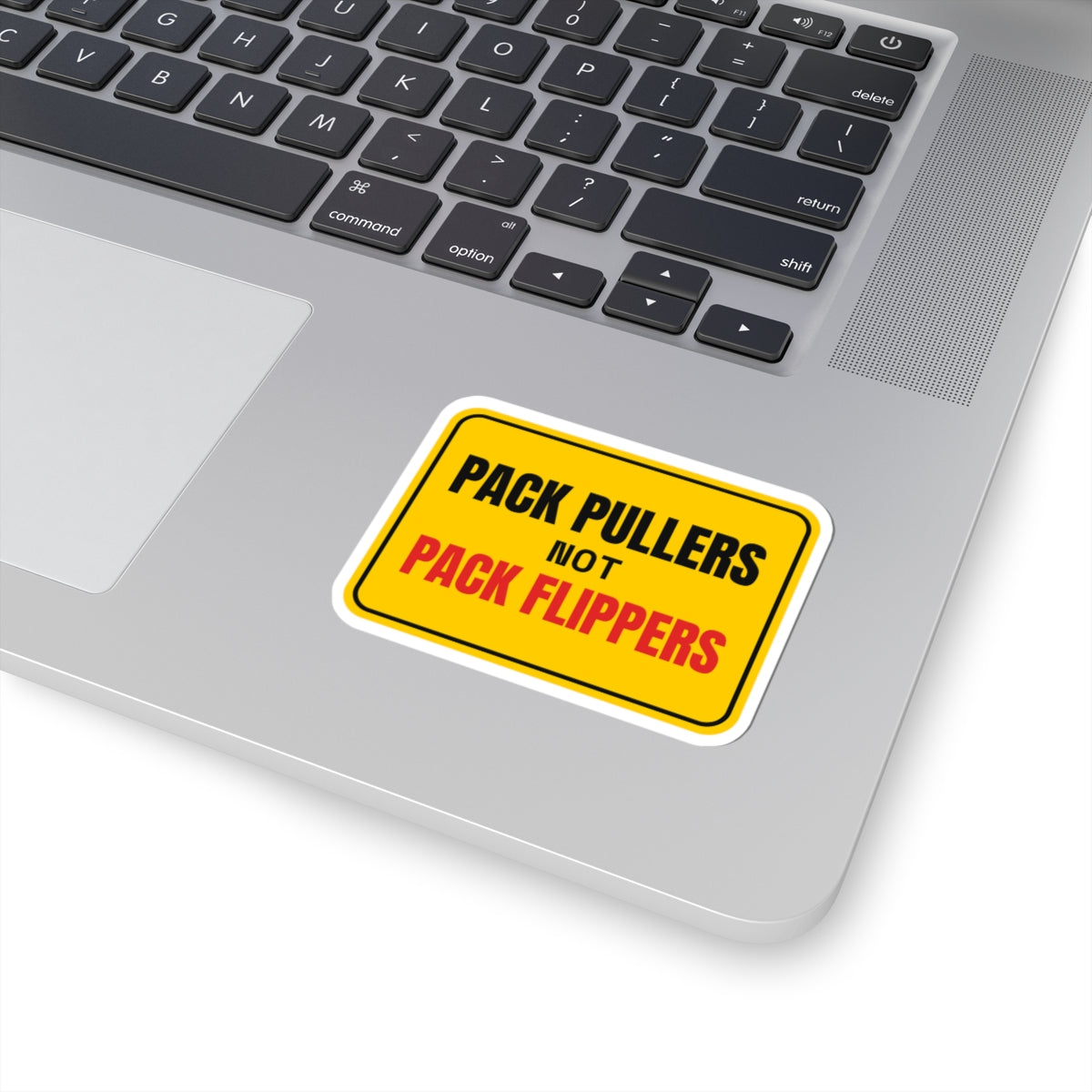 Pack Pullers Not Pack Flippers anti scalper card collector sticker with "Pack Pullers Not Pack Flippers" graphic, product photo 3