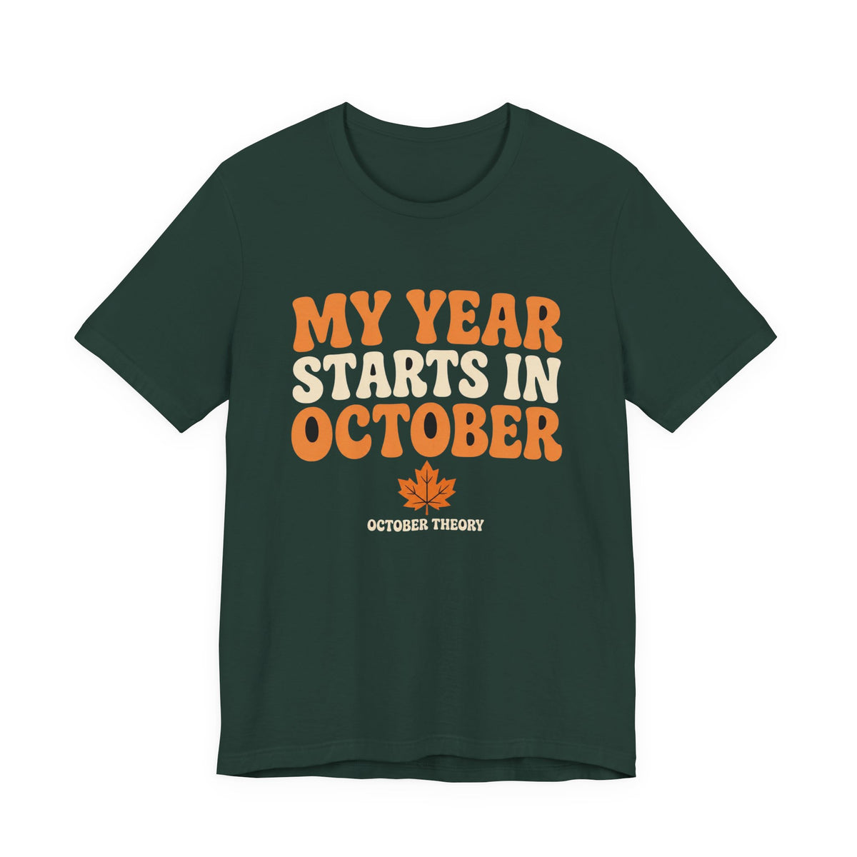 My Year Starts In October spooky season t-shirt in Forest with "My Year Starts In October" graphic, product photo 2
