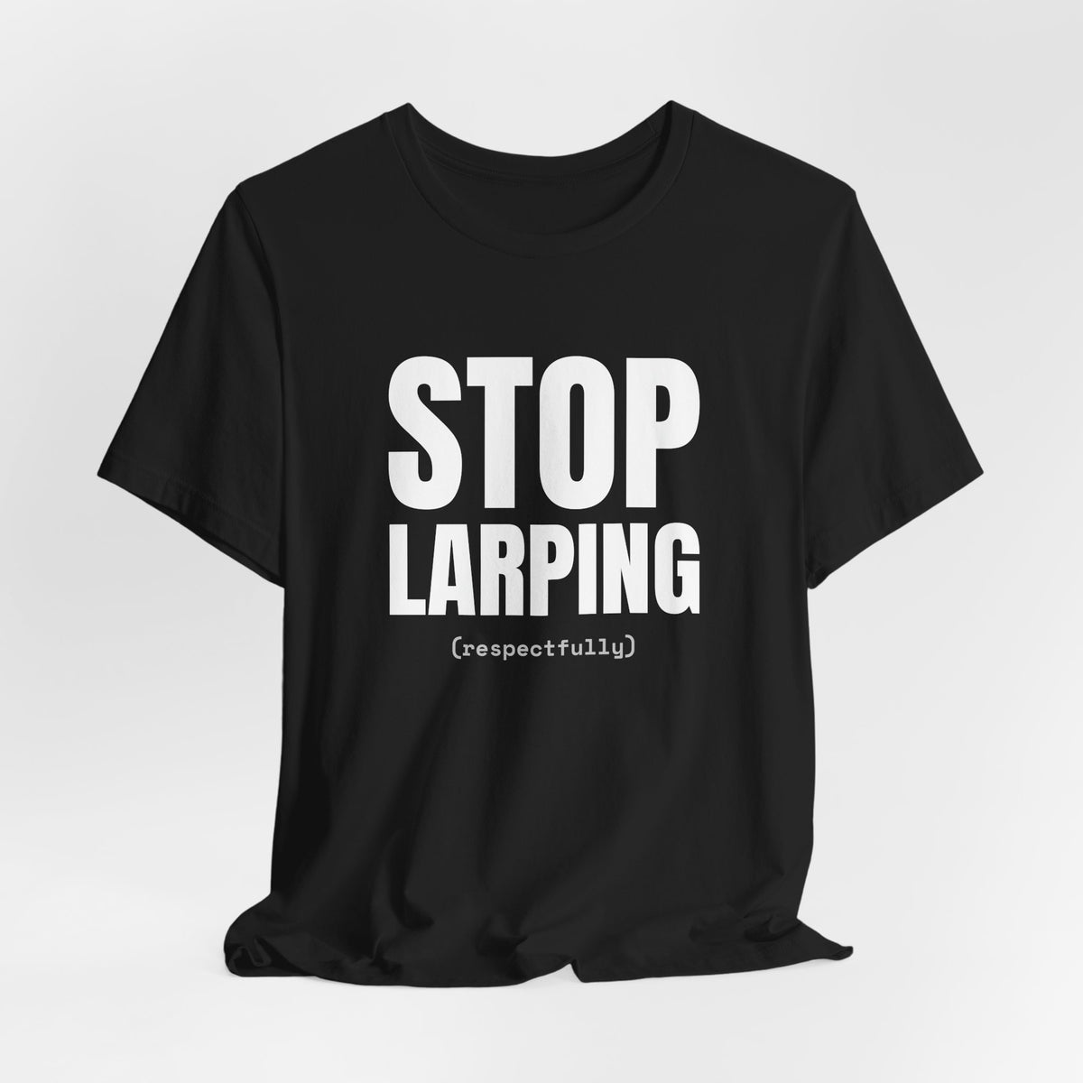 Stop Larping NPC and larp t-shirt with "Stop Larping" graphic, product photo 4