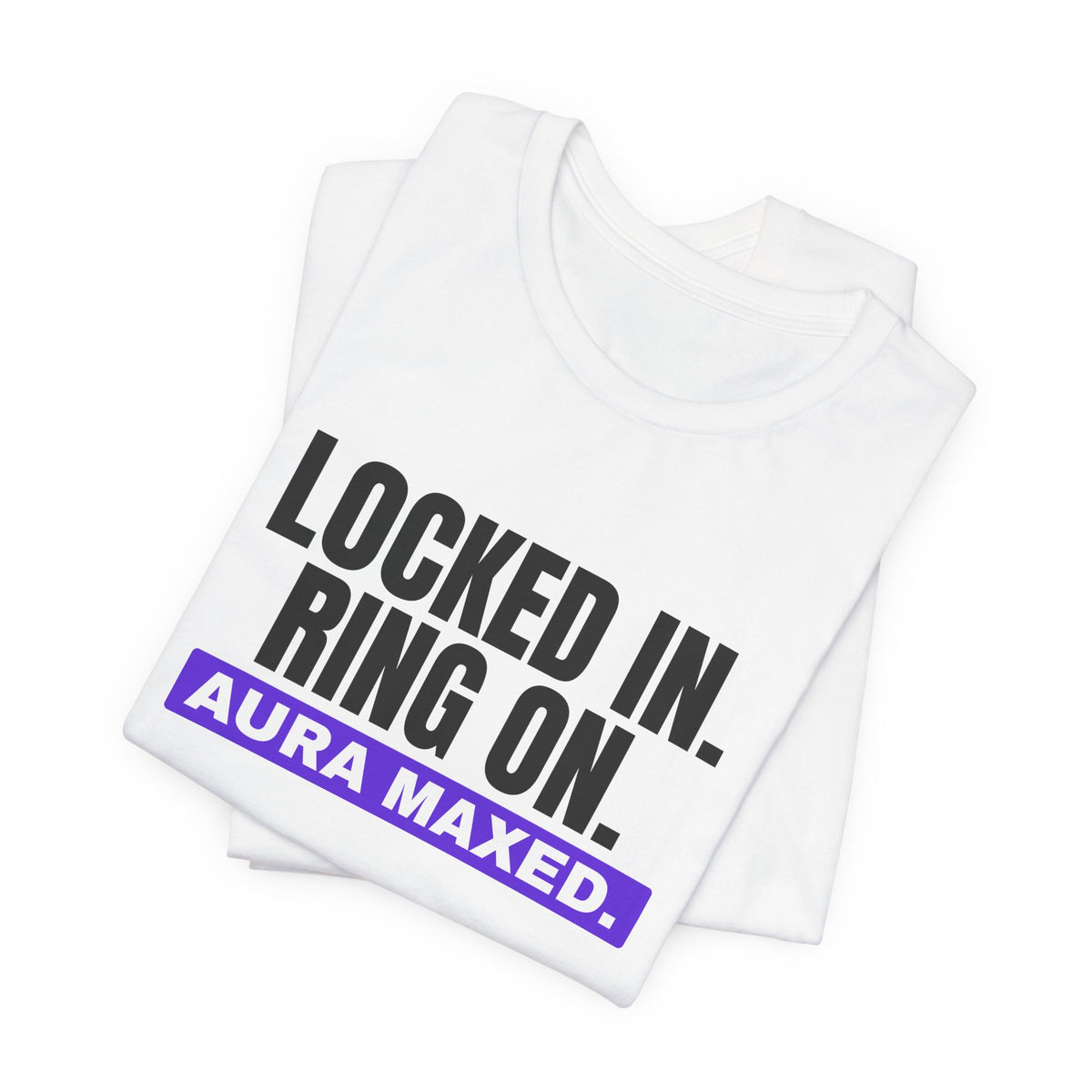 Locked In Ring On Aura Maxed bachelorette party t-shirt with "Locked In Ring On Aura Maxed" graphic, product photo 5