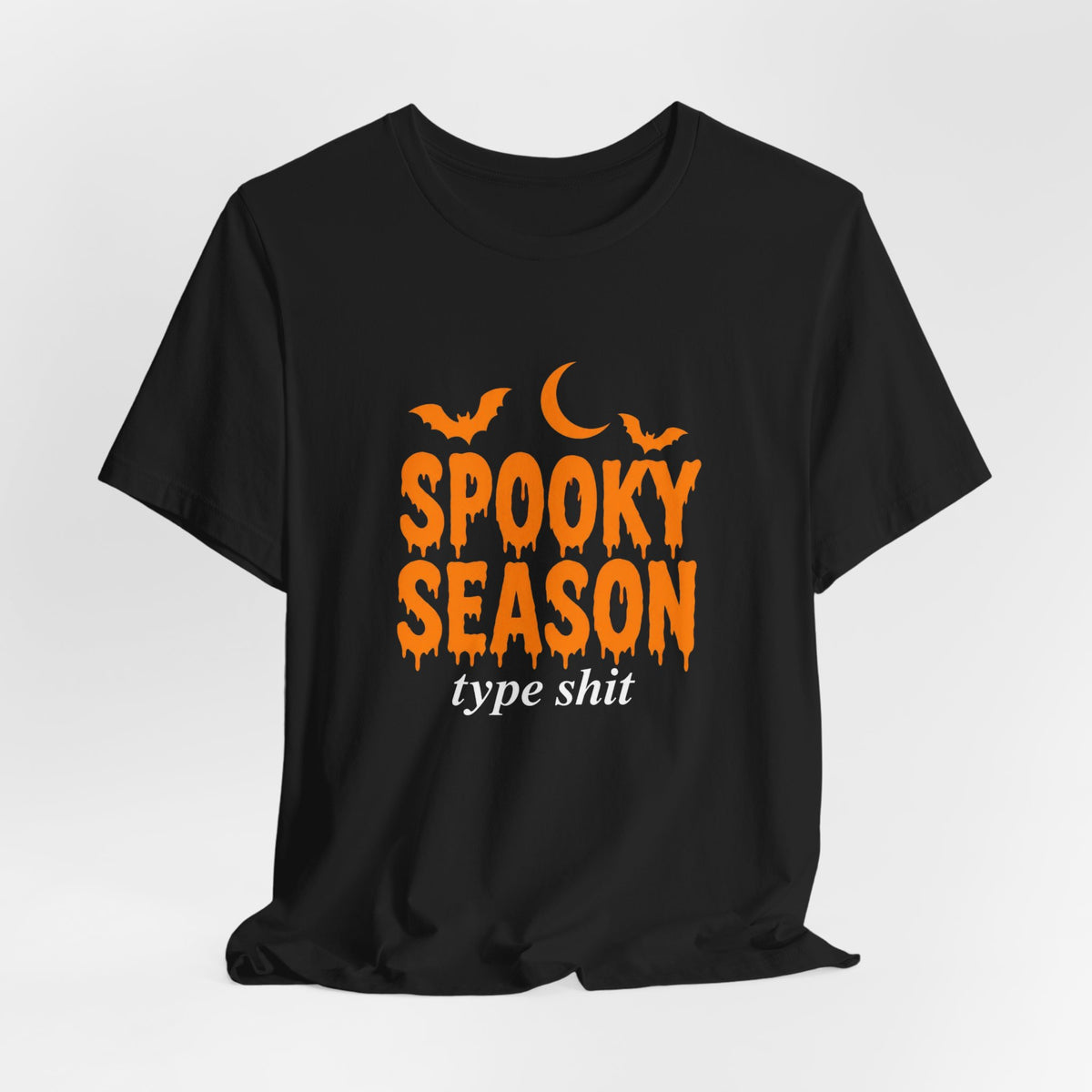 Spooky Season Type Shit spooky season t-shirt with "Spooky Season Type Shit" graphic, product photo 4