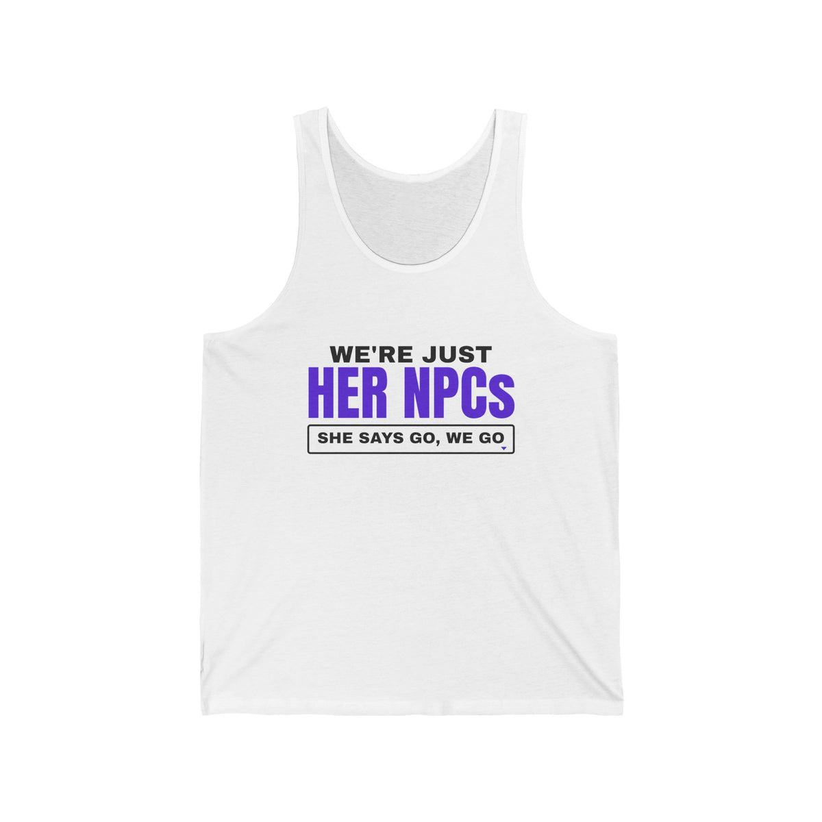 We're Just Her NPCs bachelorette party tank top in White with "We're Just Her NPCs" graphic, front view