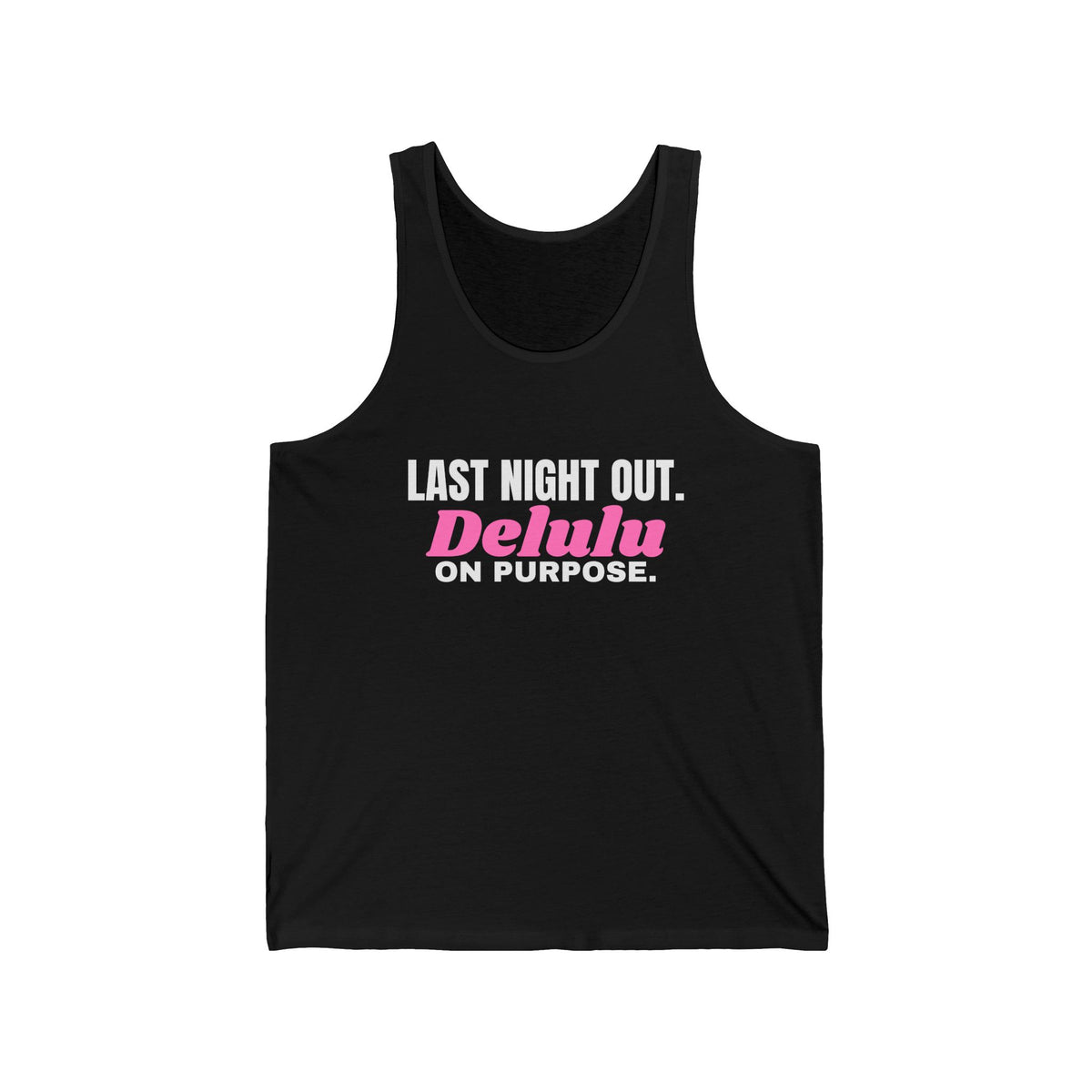 Last Night Out Delulu On Purpose bachelorette party tank top in Black with "Last Night Out Delulu On Purpose" graphic, product photo 2