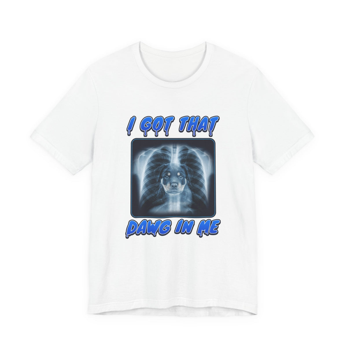 Rottweiler I Got That Dawg In Me Tee