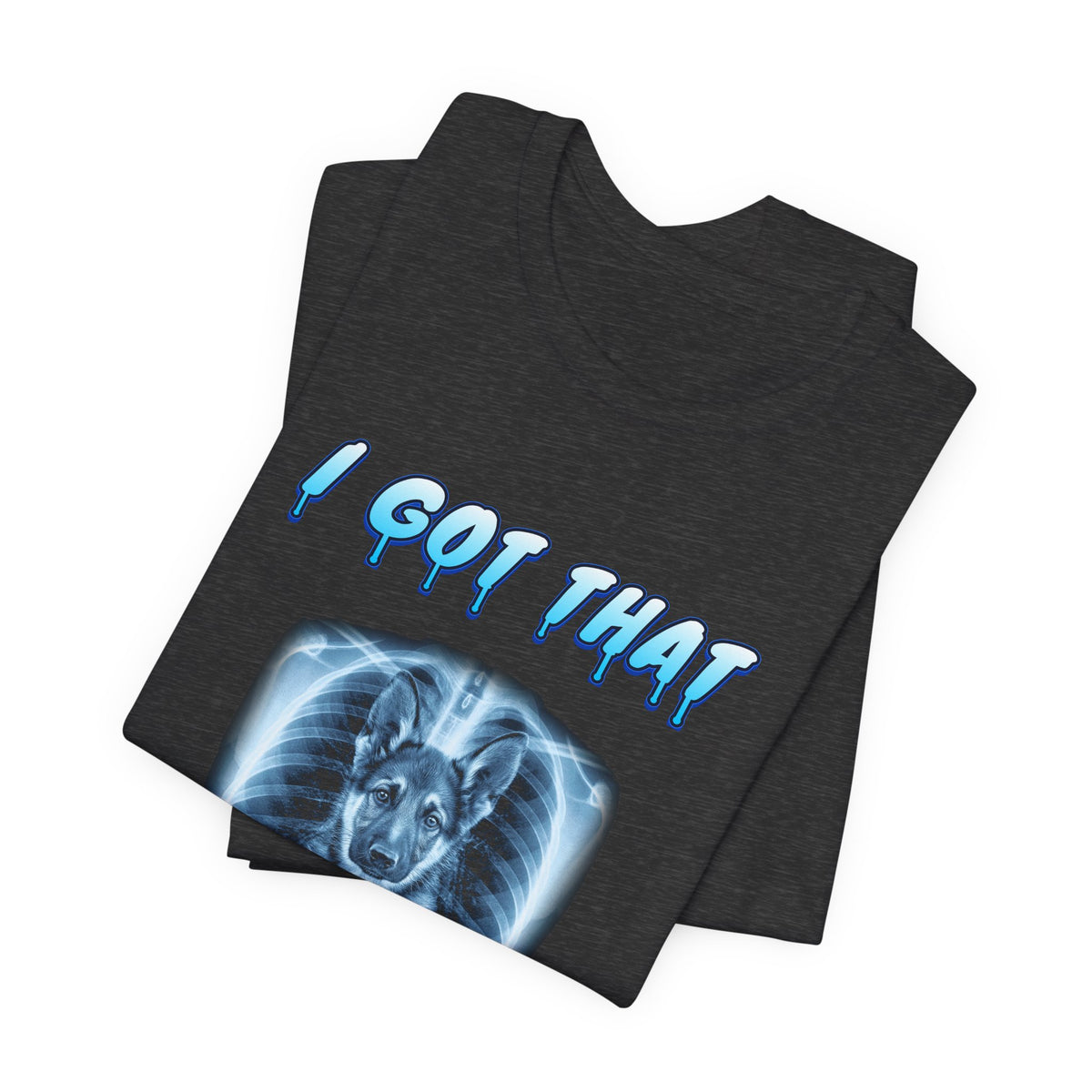 German Shepherd I Got That Dawg In Me Tee