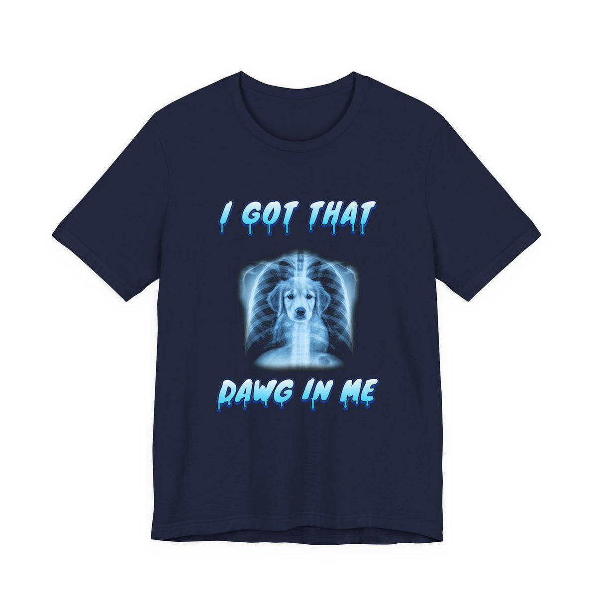 Golden Retriever I Got That Dawg In Me Tee