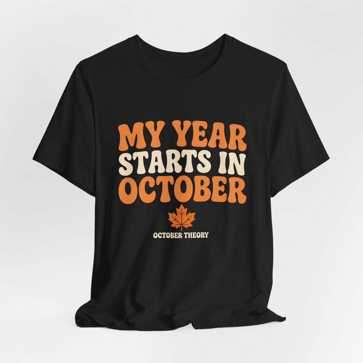 My Year Starts In October spooky season t-shirt with "My Year Starts In October" graphic, product photo 5