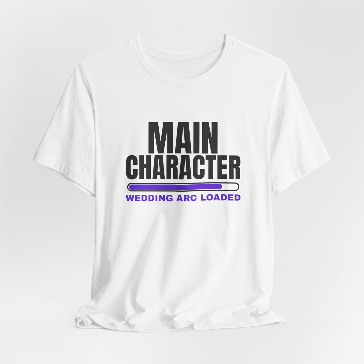 Main Character Wedding Arc Loaded bachelorette party t-shirt with "Main Character Wedding Arc Loaded" graphic, product photo 6