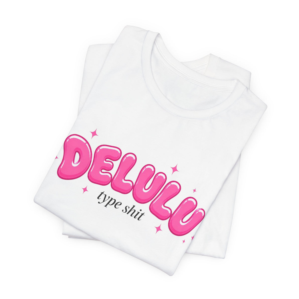 Delulu Type Shit chronically online t-shirt with "Delulu Type Shit" graphic, product photo 4