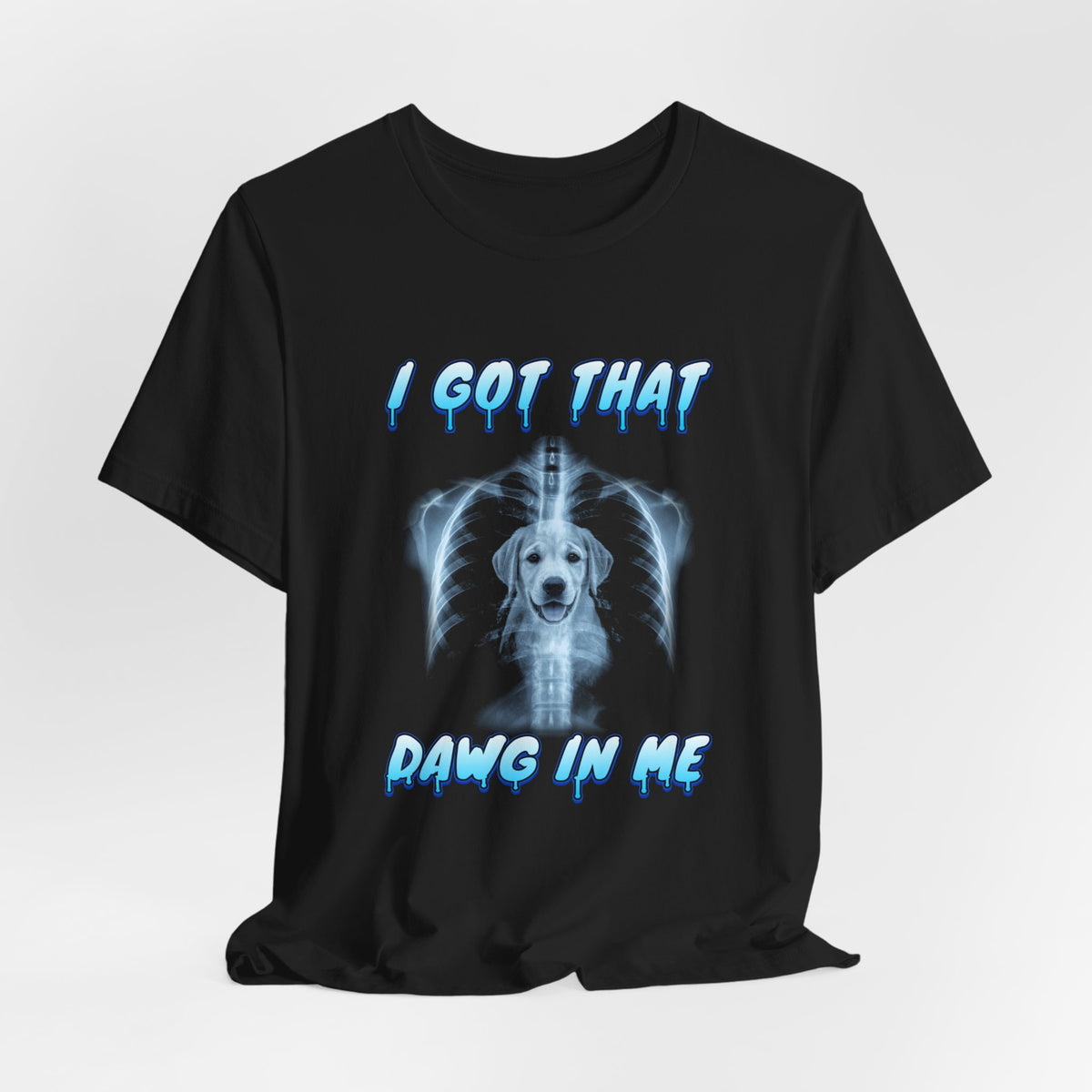Labrador Retriever I Got That Dawg In Me Tee