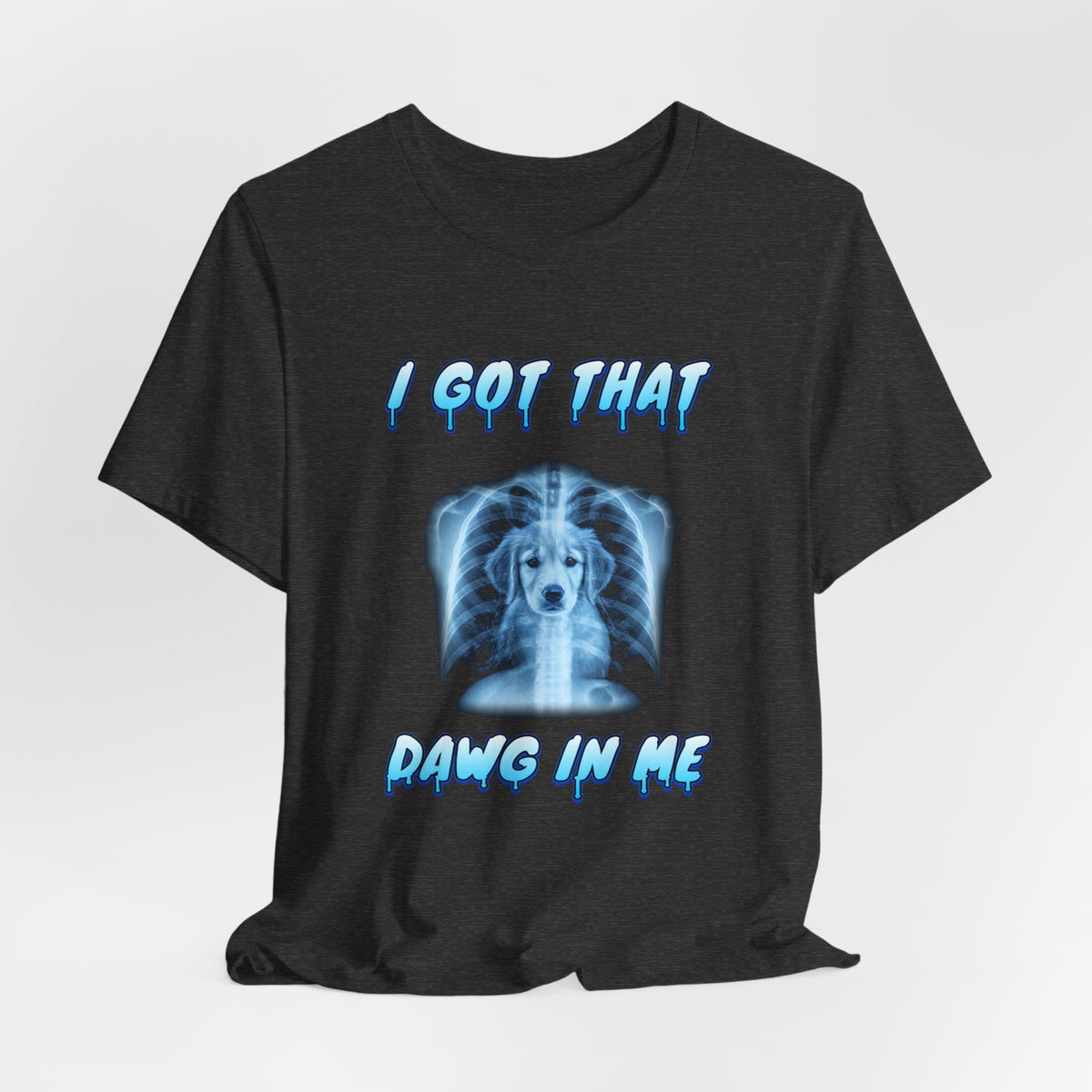 Golden Retriever I Got That Dawg In Me Tee
