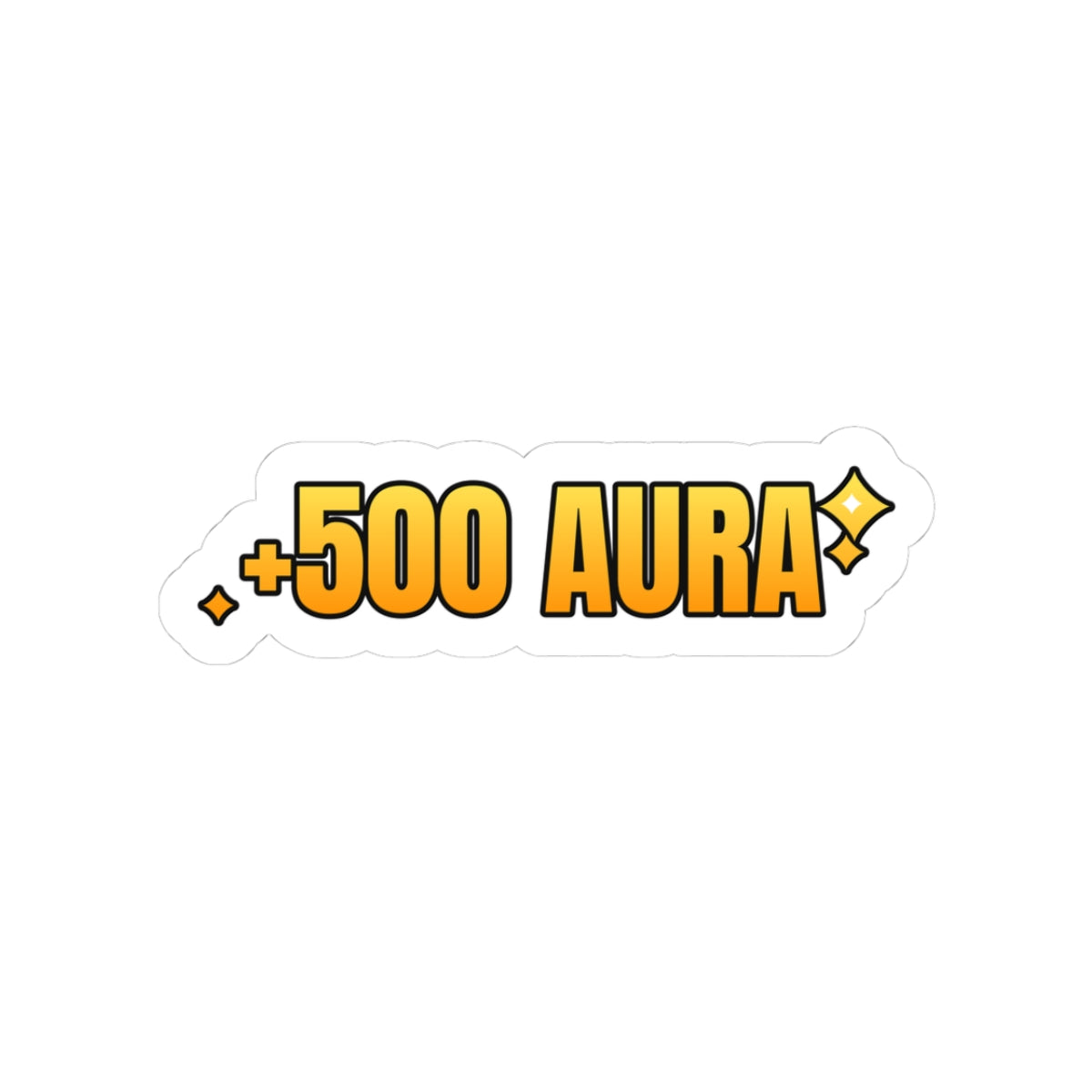 +500 Aura aura farming sticker with "+500 Aura" graphic, front view