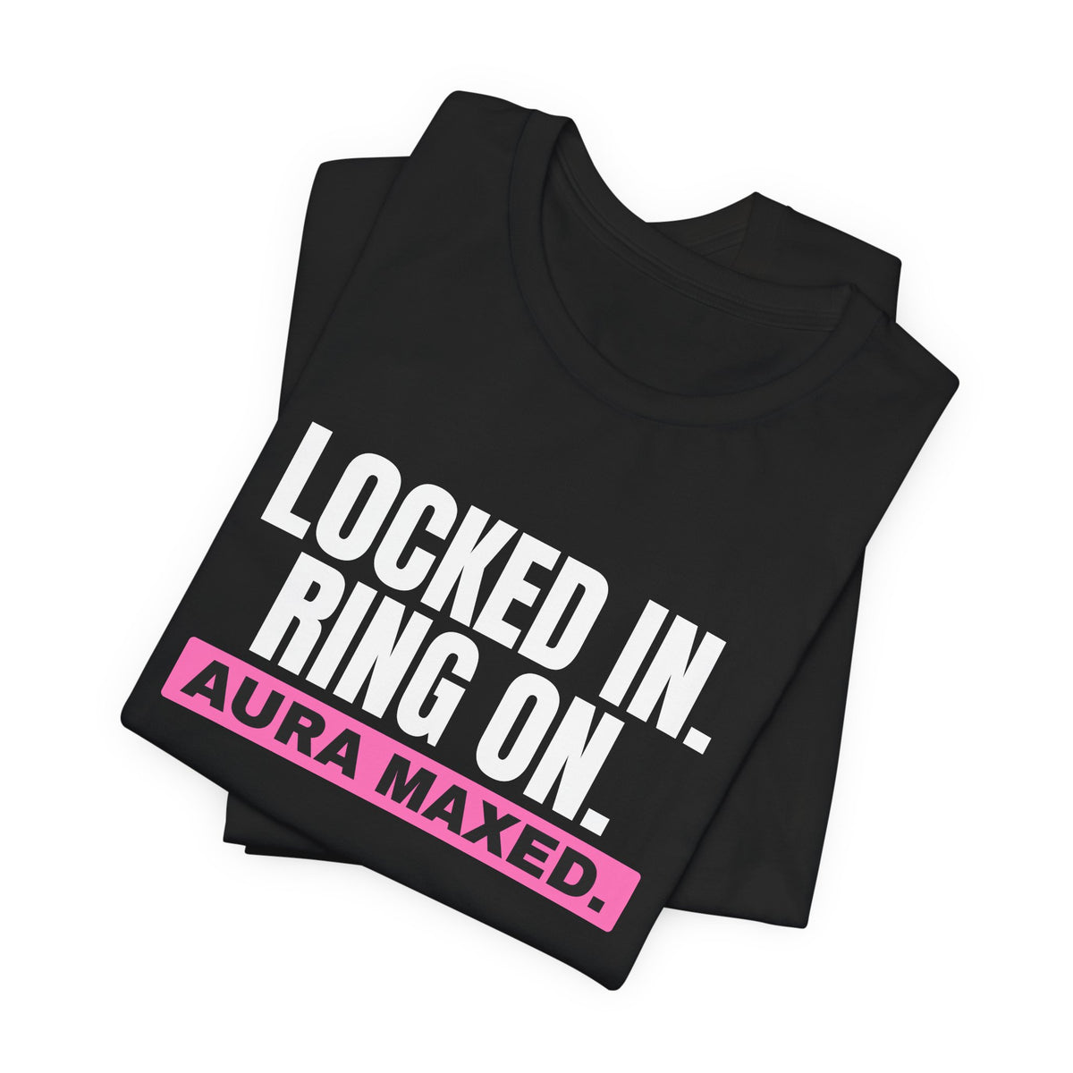 Locked In Ring On Aura Maxed bachelorette party t-shirt with "Locked In Ring On Aura Maxed" graphic, product photo 11