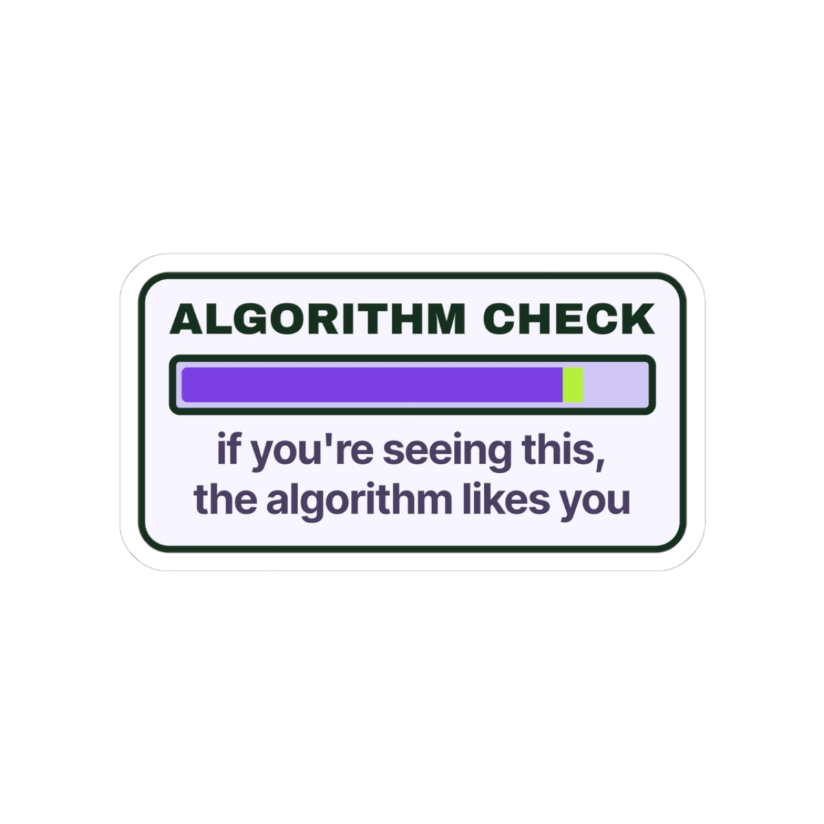Algorithm Check chronically online sticker with "Algorithm Check" graphic, front view