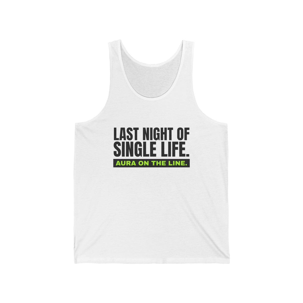 Last Night Of Single Life bachelor party tank top in White with "Last Night Of Single Life" graphic, front view