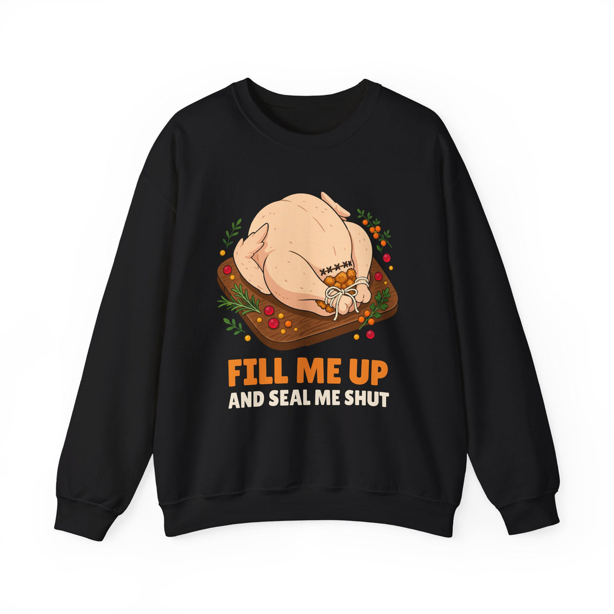 Fill Me Up Thanksgiving Crewneck