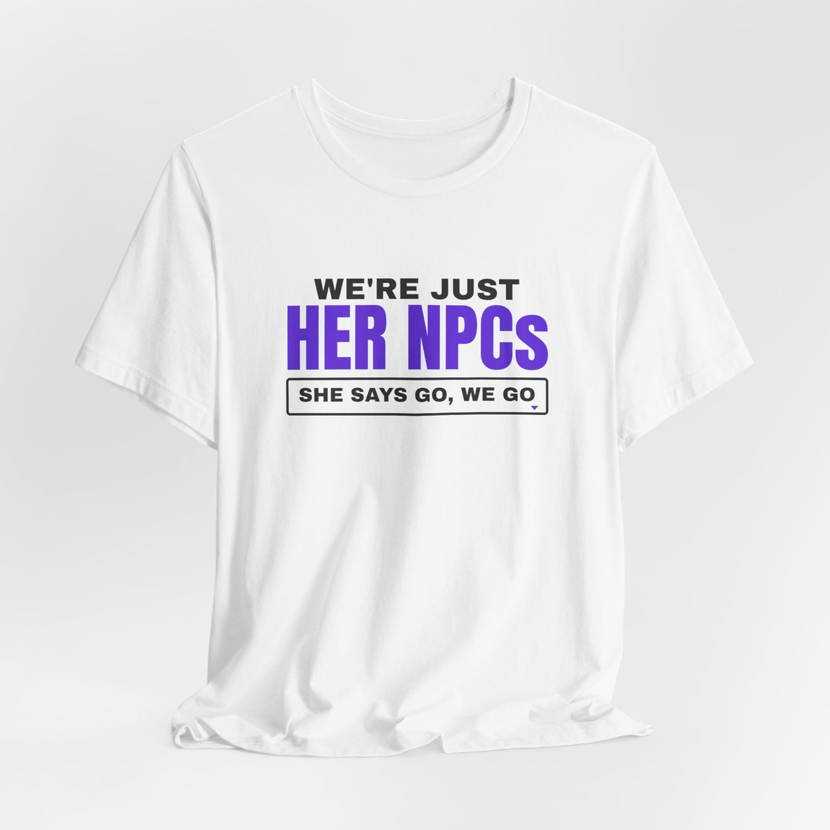 We're Just Her NPCs bachelorette party t-shirt with "We're Just Her NPCs" graphic, product photo 6
