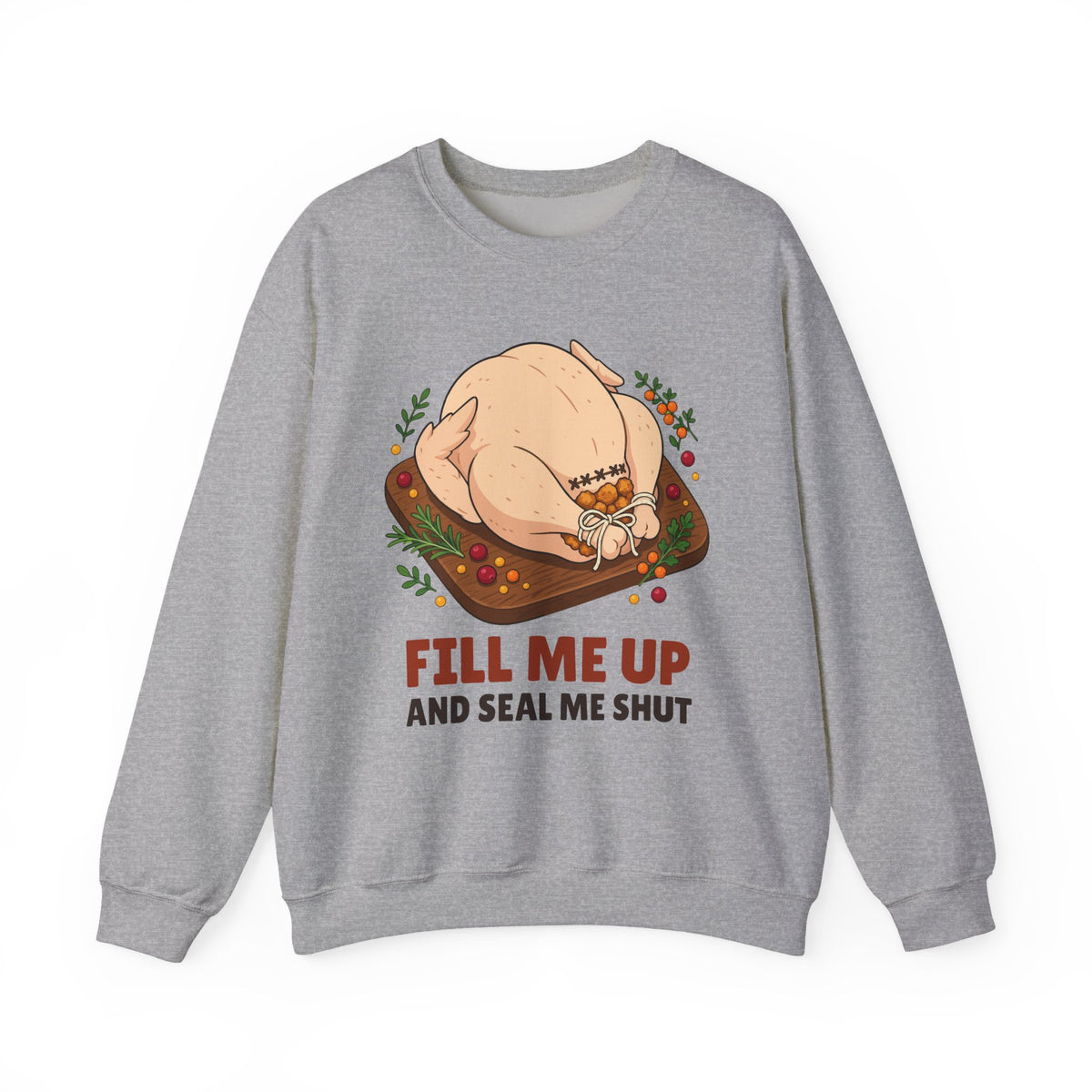 Fill Me Up Thanksgiving Crewneck