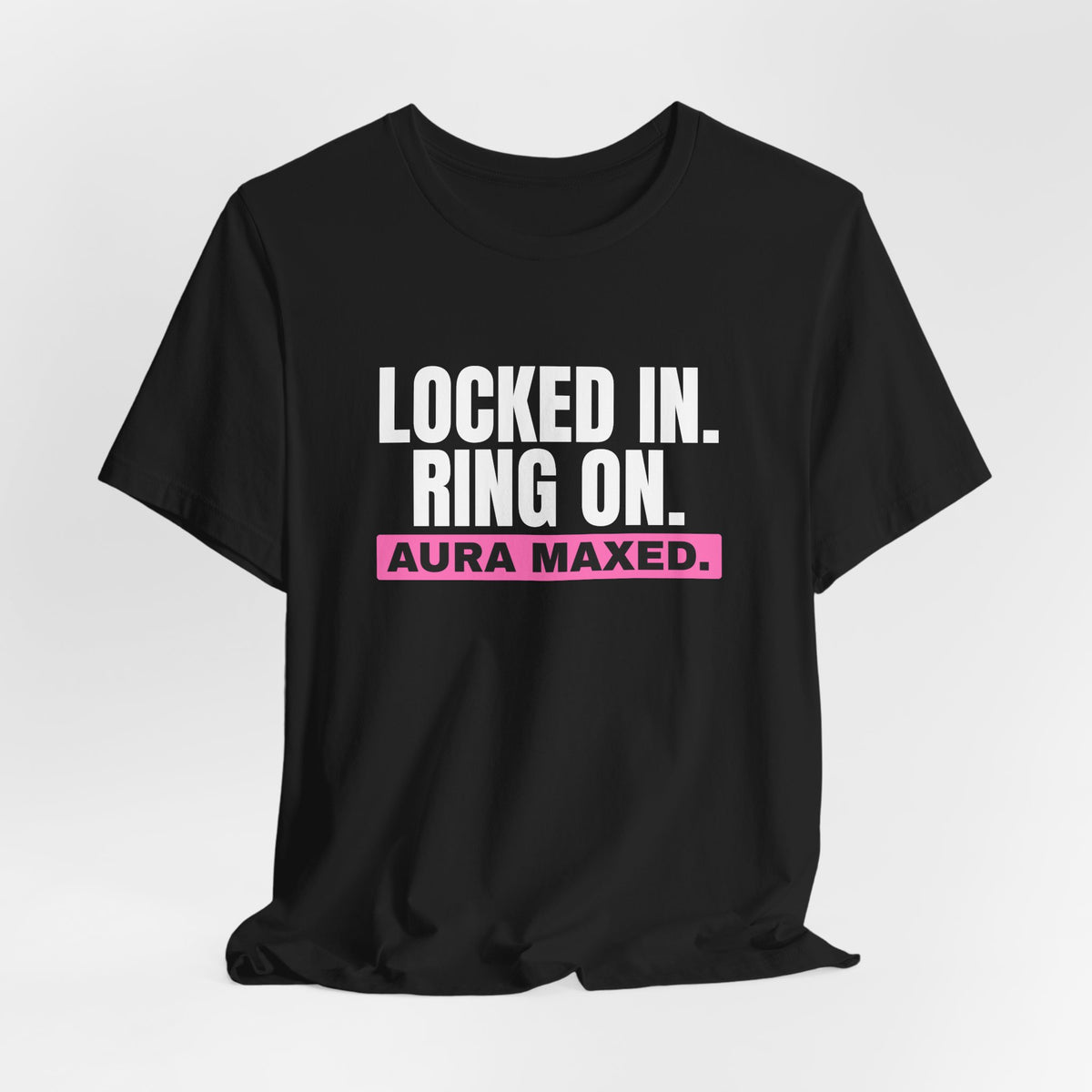 Locked In Ring On Aura Maxed bachelorette party t-shirt with "Locked In Ring On Aura Maxed" graphic, product photo 12