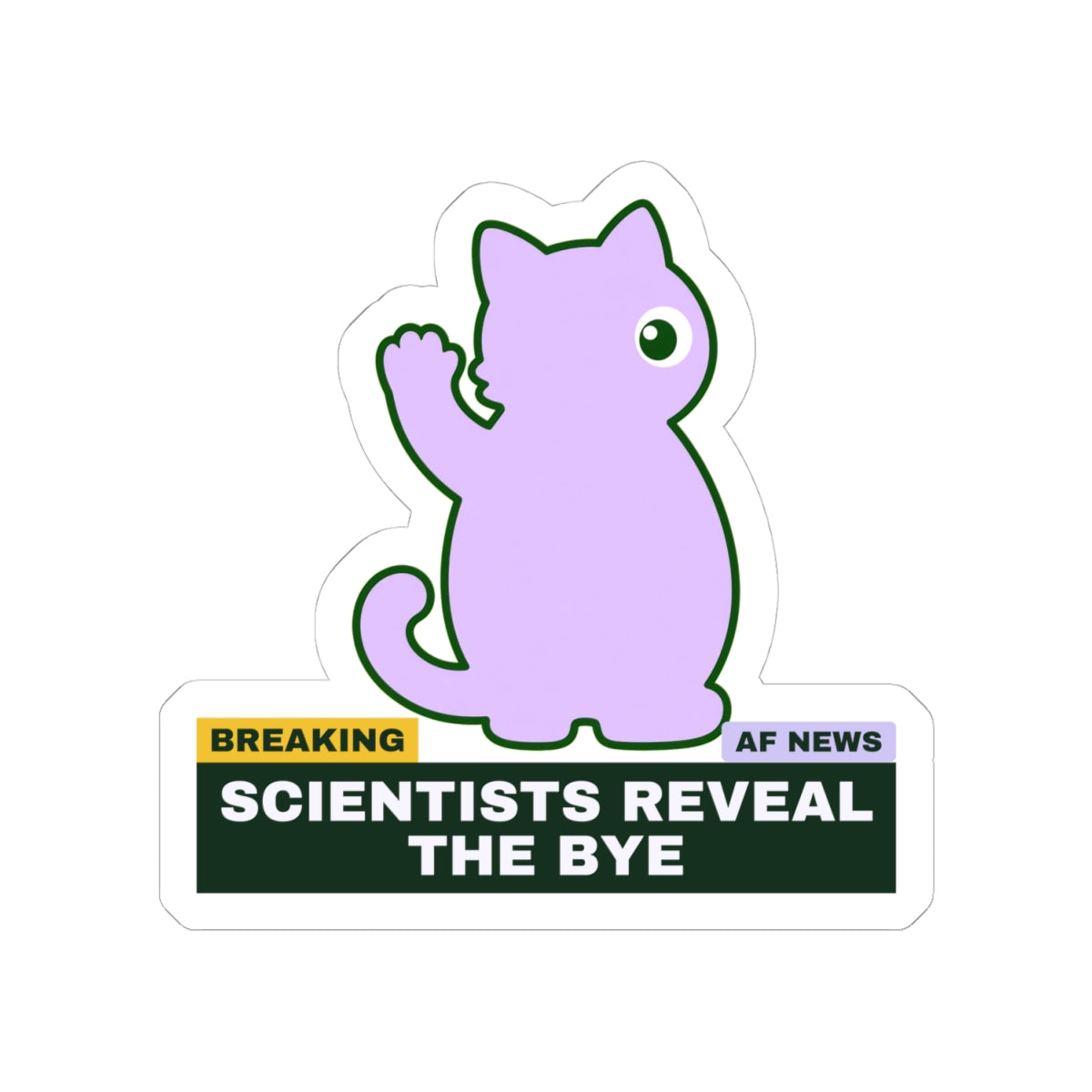 Scientists Reveal the Bye scientists reveal the hi meme sticker with "Scientists Reveal the Bye" graphic, product photo 2