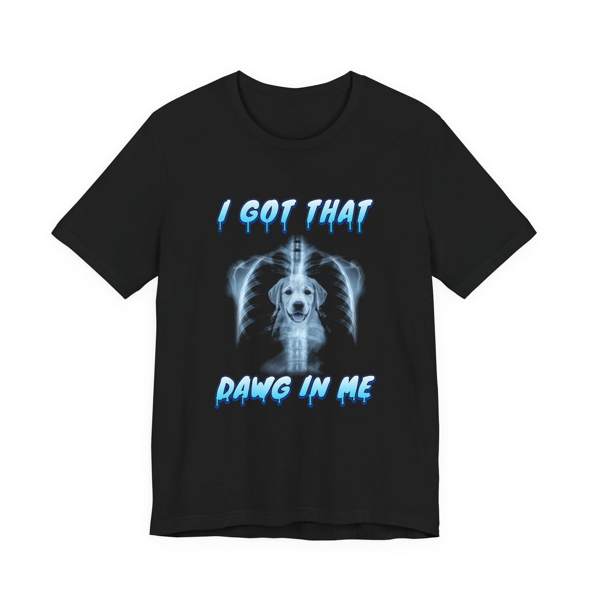 Labrador Retriever I Got That Dawg In Me Tee