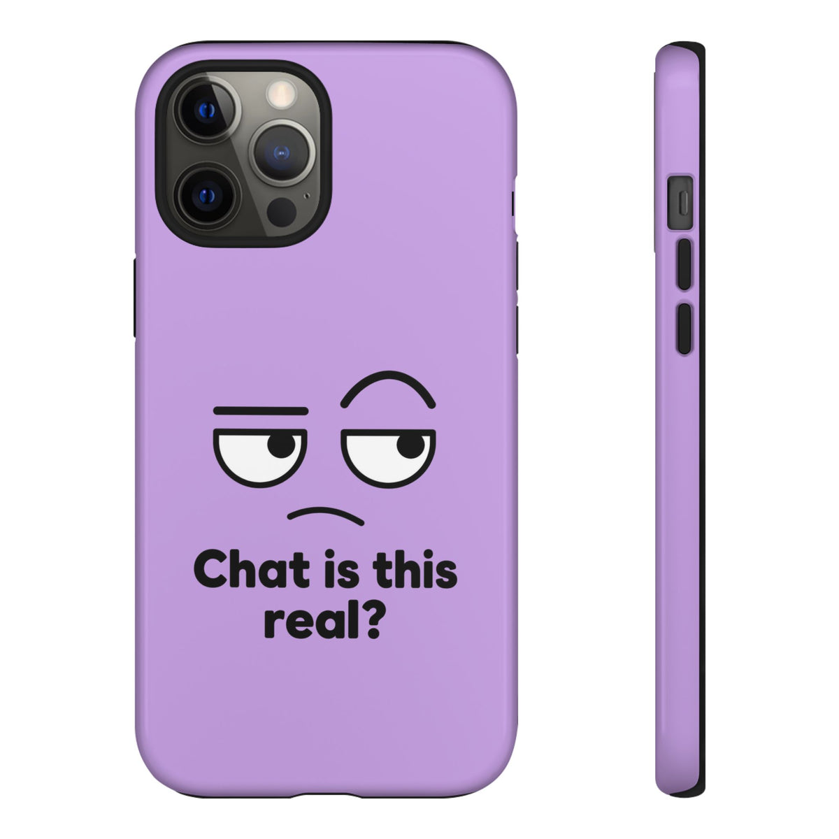 Chat Is This Real? chat meme phone case with "Chat Is This Real?" graphic, front view