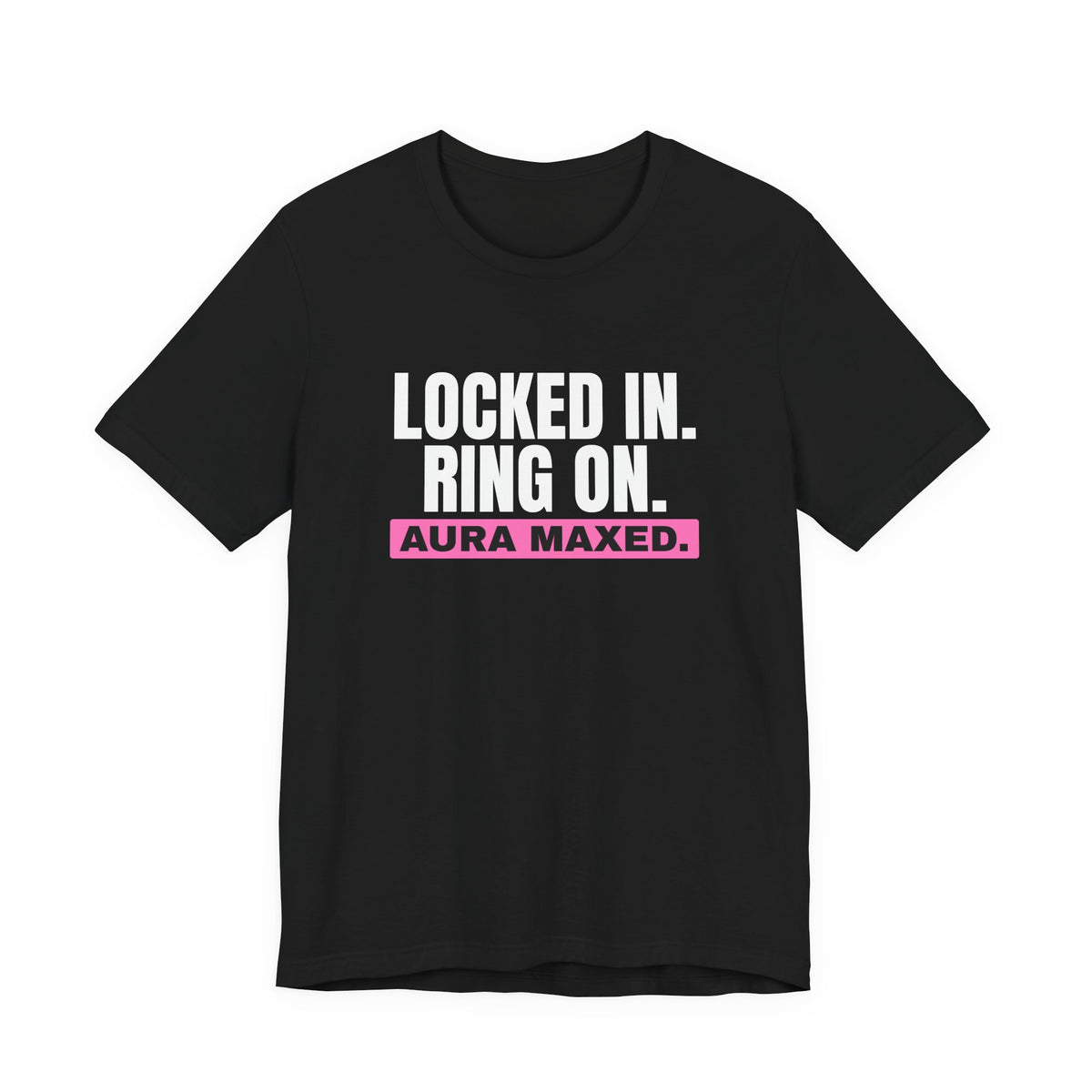 Locked In Ring On Aura Maxed bachelorette party t-shirt in Black with "Locked In Ring On Aura Maxed" graphic, product photo 3
