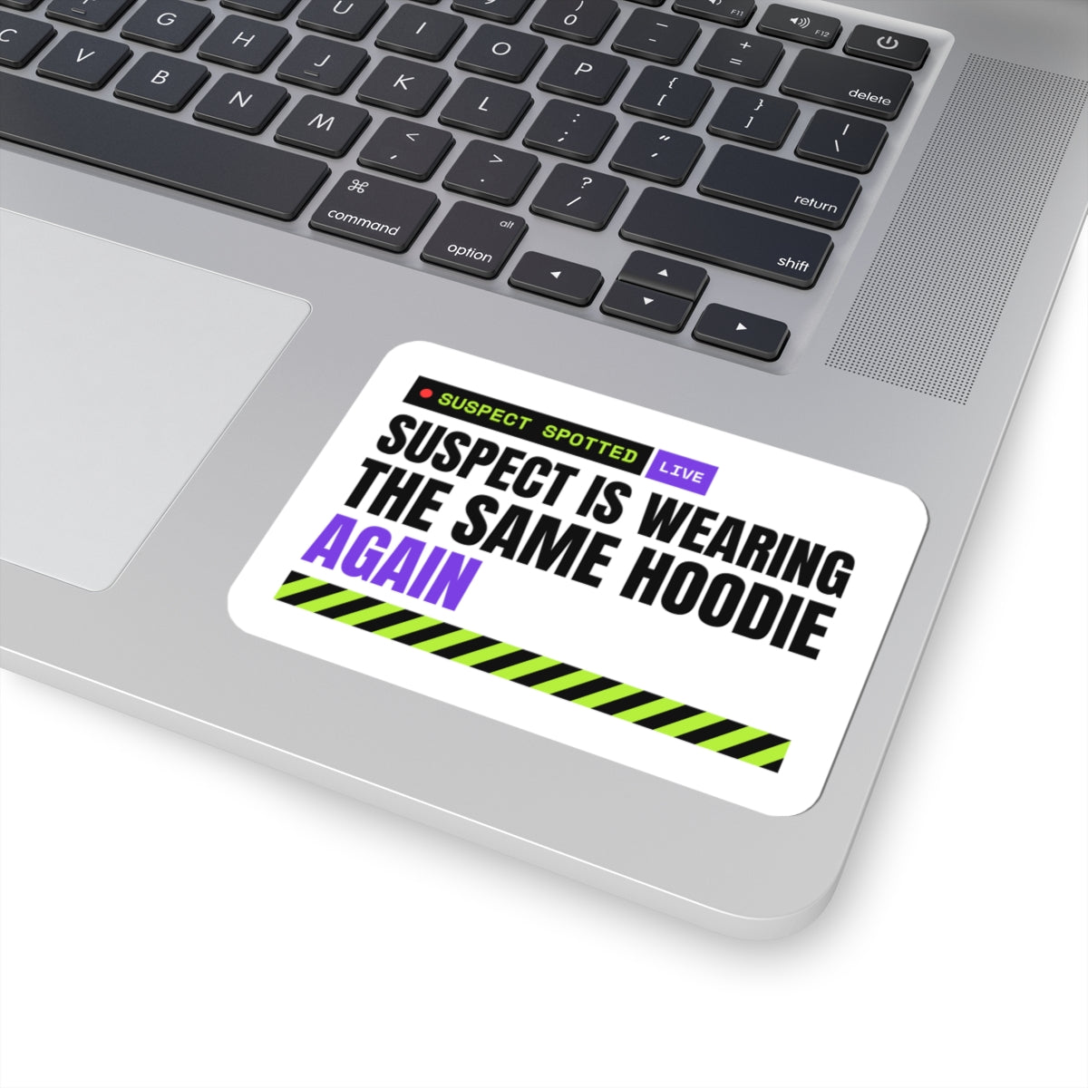 Suspect Is Wearing The Same Hoodie Again meme sticker with "Suspect Is Wearing The Same Hoodie Again" graphic, product photo 5