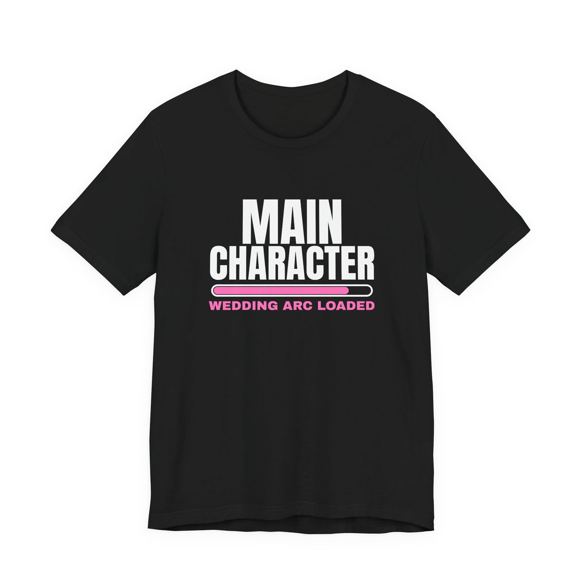 Main Character Wedding Arc Loaded bachelorette party t-shirt in Black with "Main Character Wedding Arc Loaded" graphic, product photo 3