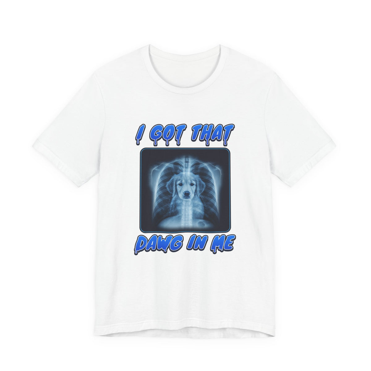 Golden Retriever I Got That Dawg In Me Tee