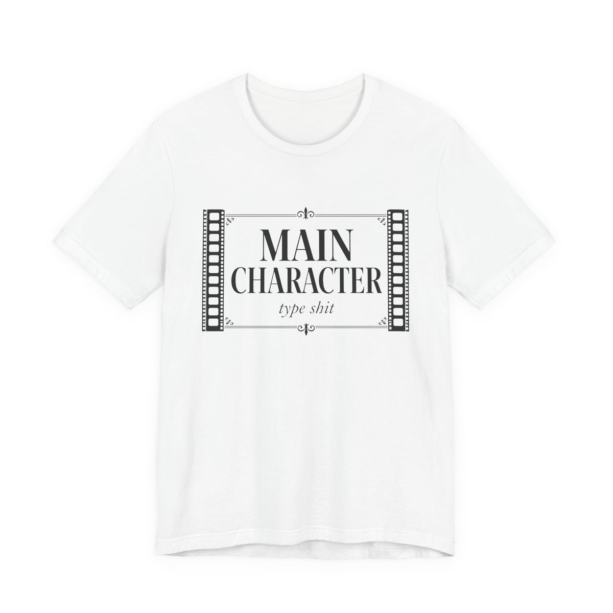 Main Character Type Shit aura farming t-shirt in White with "Main Character Type Shit" graphic, front view