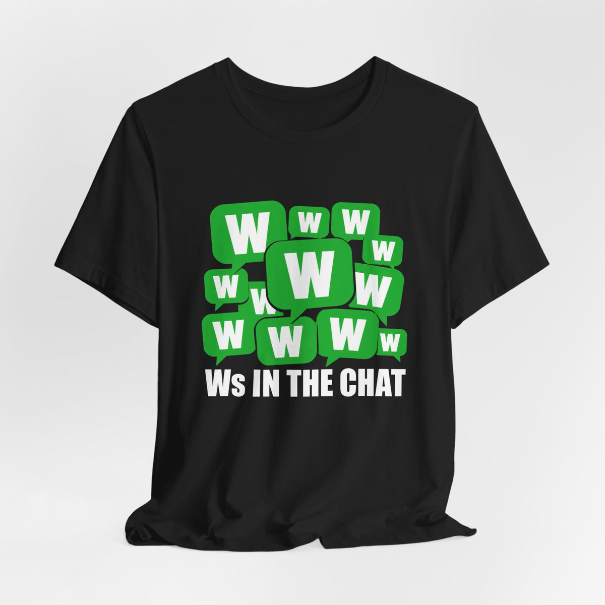 Ws In The Chat chat meme t-shirt with "Ws In The Chat" graphic, product photo 4